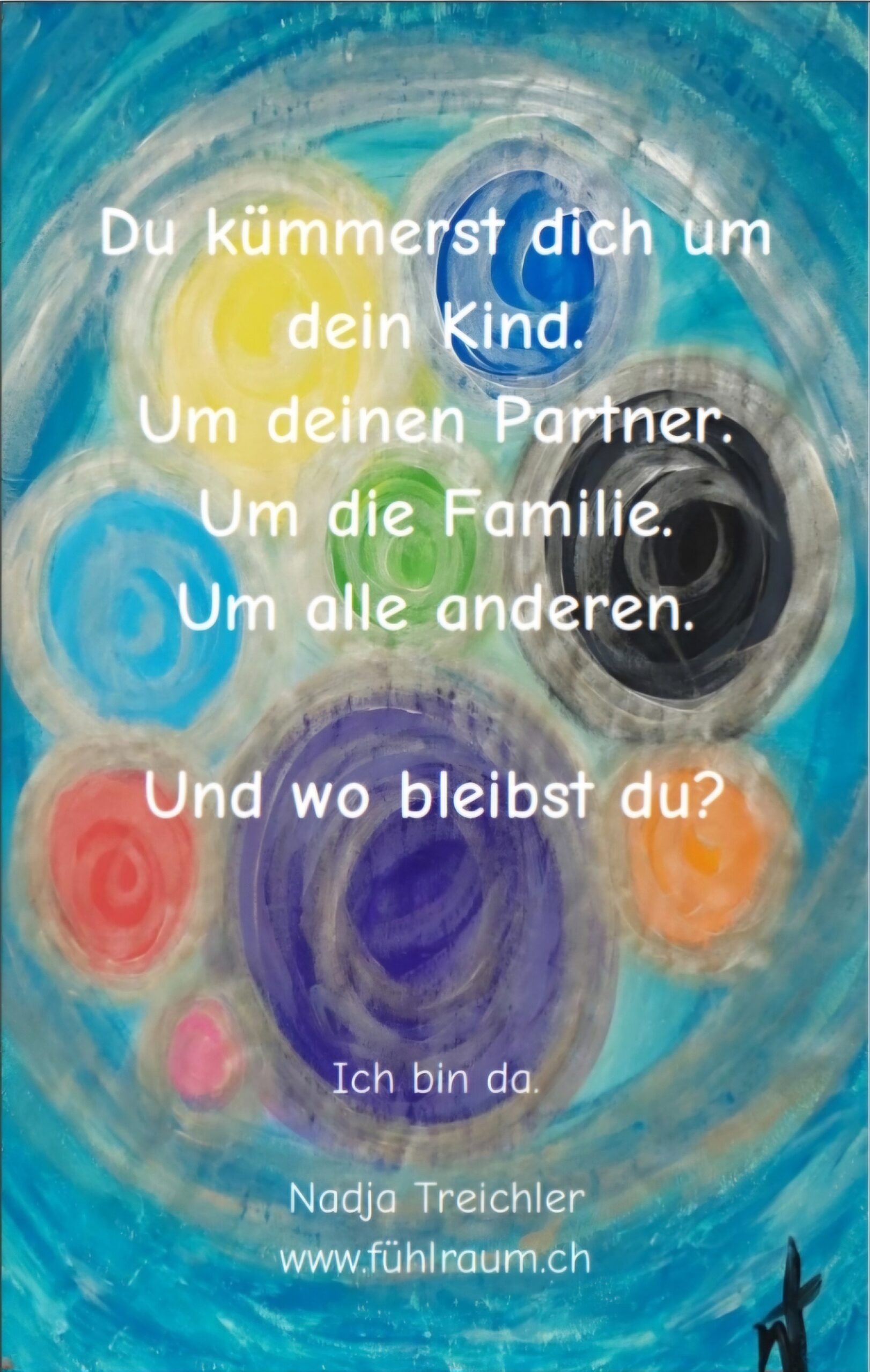 Du kümmerst dich um dein Kind. Um deinen Partner. Um die Familie. Um alle anderen. Und wo bleibst du?