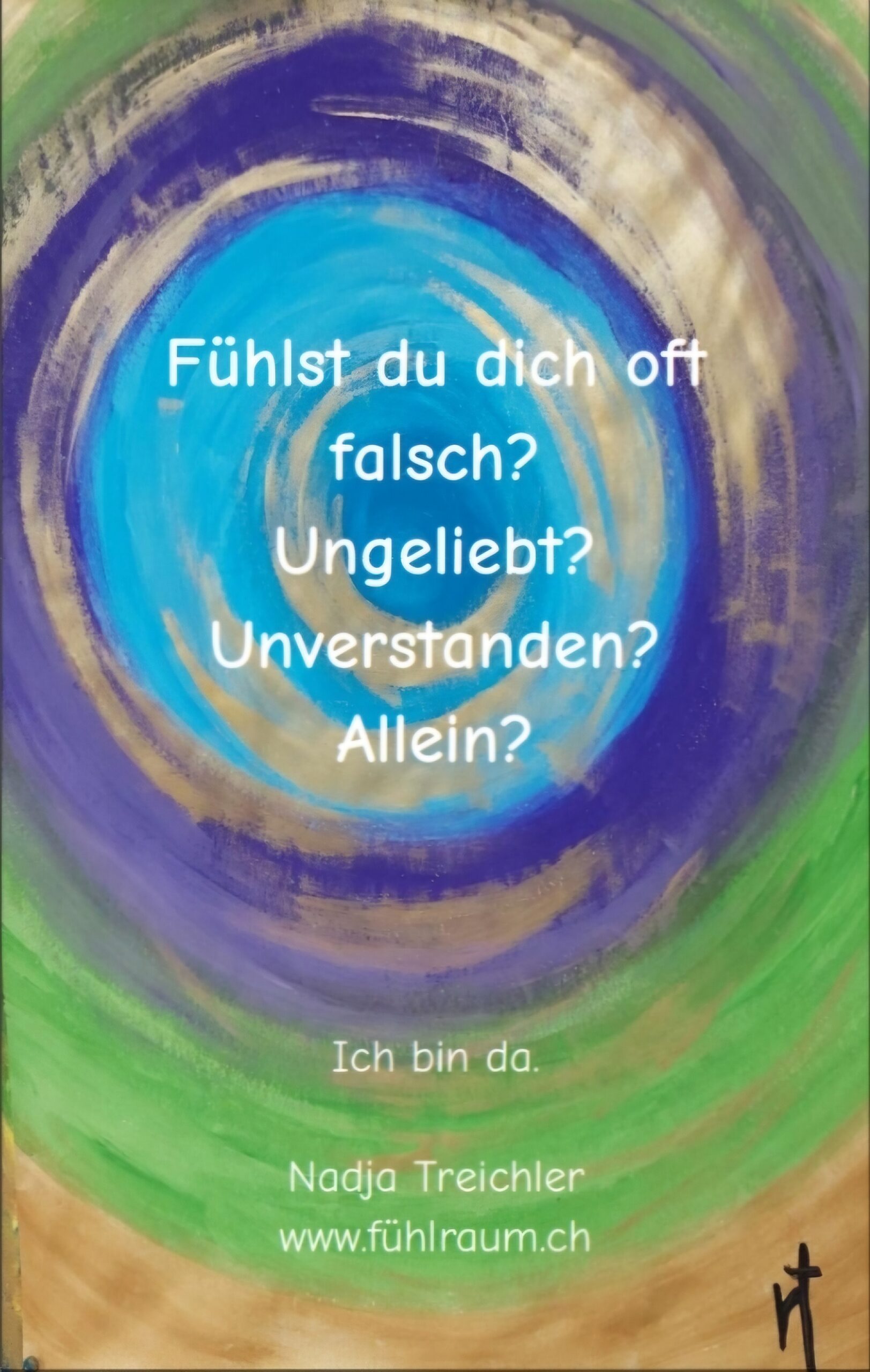Fühlst du dich oft falsch? Ungeliebt? Unverstanden? Allein?