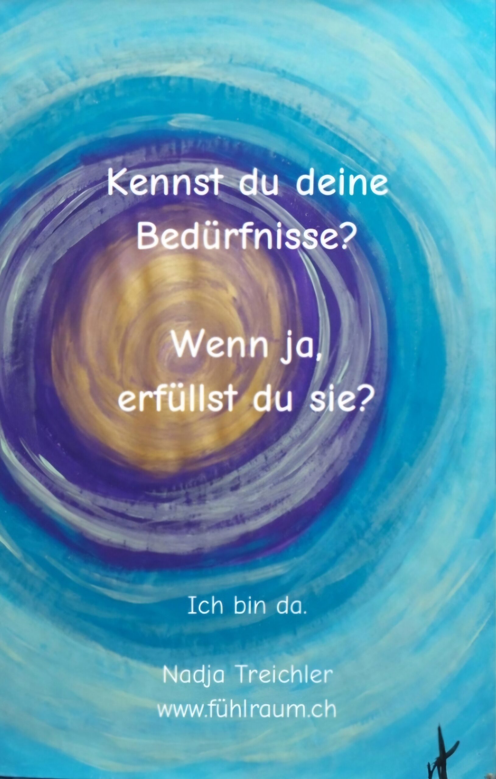 Kennst du deine Bedürfnisse? Wenn ja, erfüllst du sie?